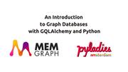 An Introduction to Graph Databases with GQLAlchemy and Python